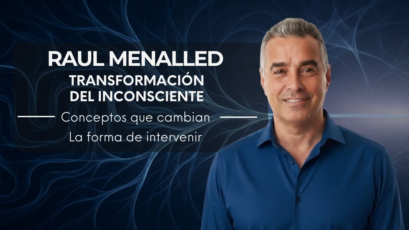 Transformación del Inconsciente: Conceptos que cambian la forma de Intervenir